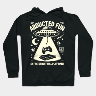 Abducted Fun. Extraterrestrial Playtime! Hoodie